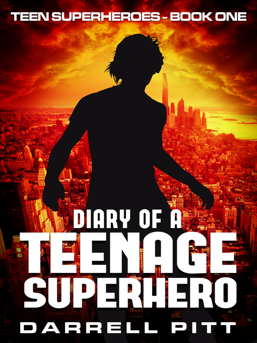 Title details for Diary of a Teenage Superhero by Darrell Pitt - Available